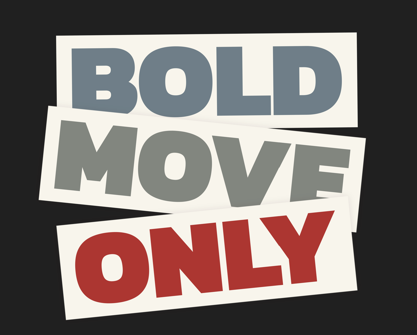 Bold Move only Tees