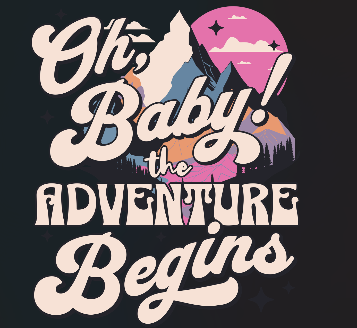 Oh Baby The adventure Begins