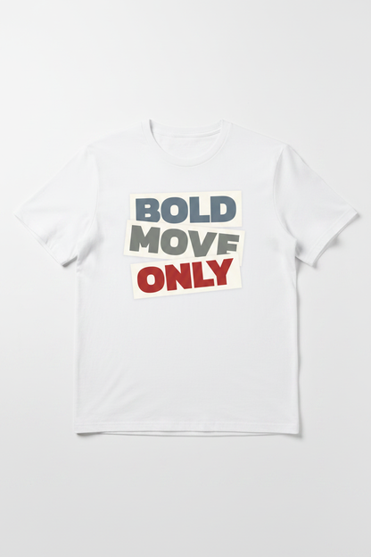 Bold Move Only White – Flat Lay